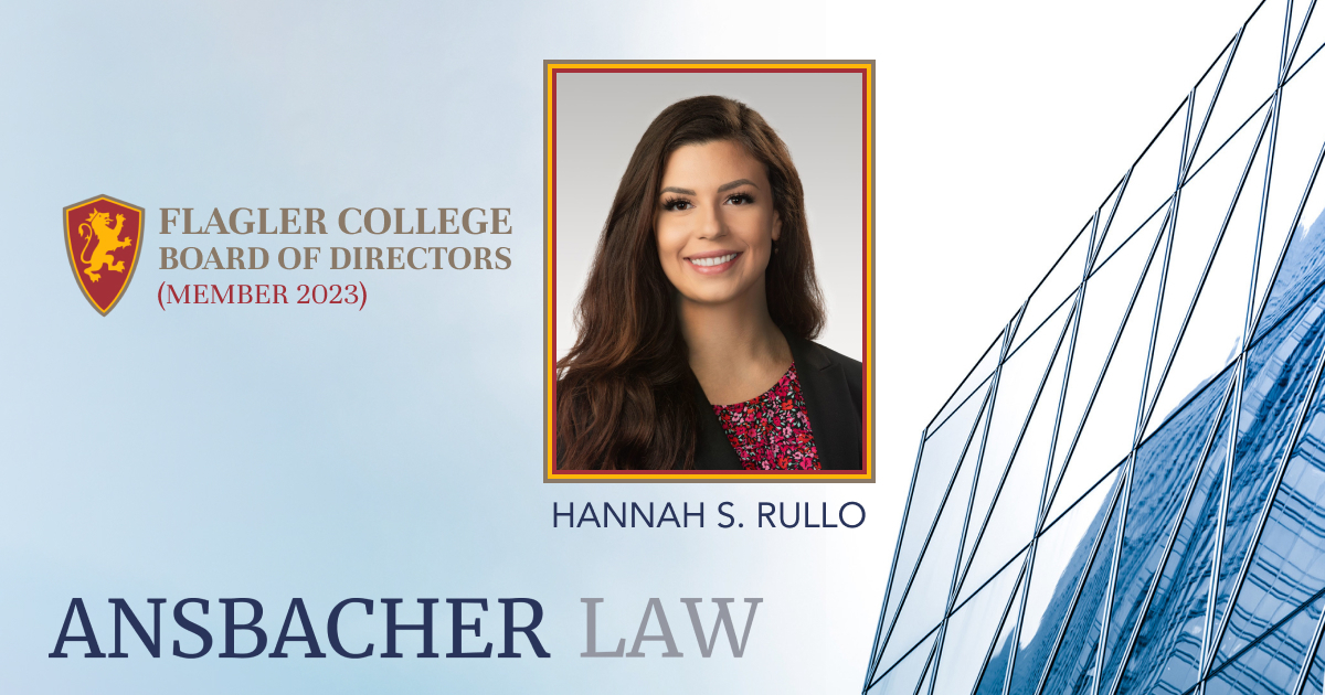 Professional portrait of Hannah Rullo, a member of the Flagler College Alumni Association Board for 2023, with the logo for Ansbacher Law, set against a background of a modern building's
