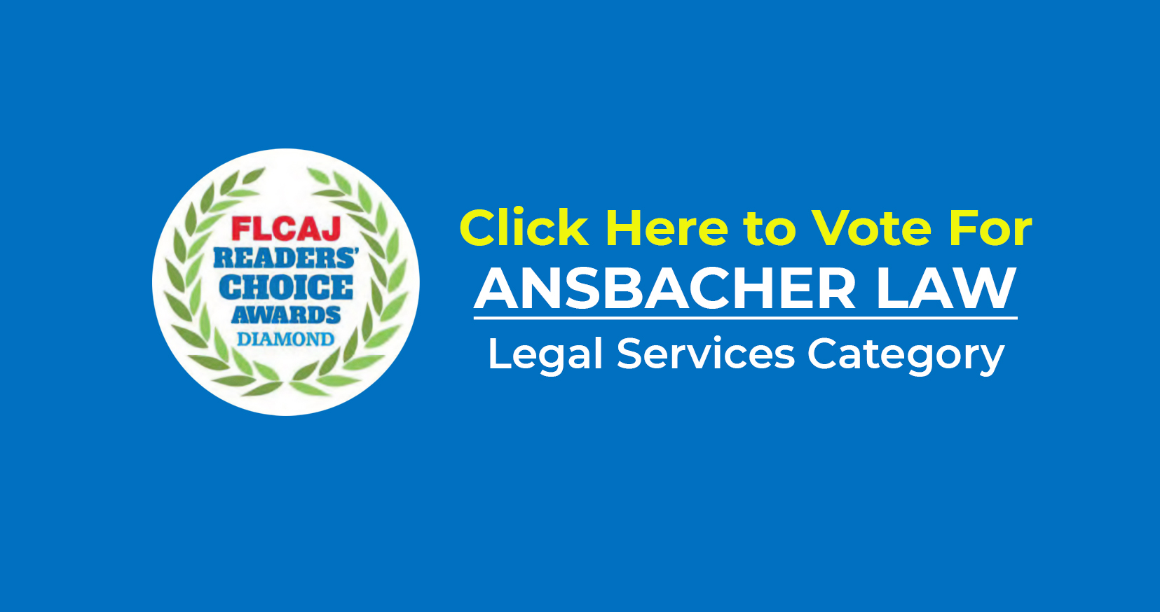 Blue banner with text "click here to vote for Ansbacher Law Florida Community Association legal services category" and a circular logo for the "Readers' Choice Awards Diamond.