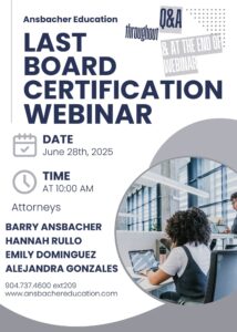 Flyer for Ansbacher Education’s Last Board Certification Webinar on June 28th, 2025, at 10:00 AM. Features attorney names and shows a woman at a desk with a laptop in a modern office setting.