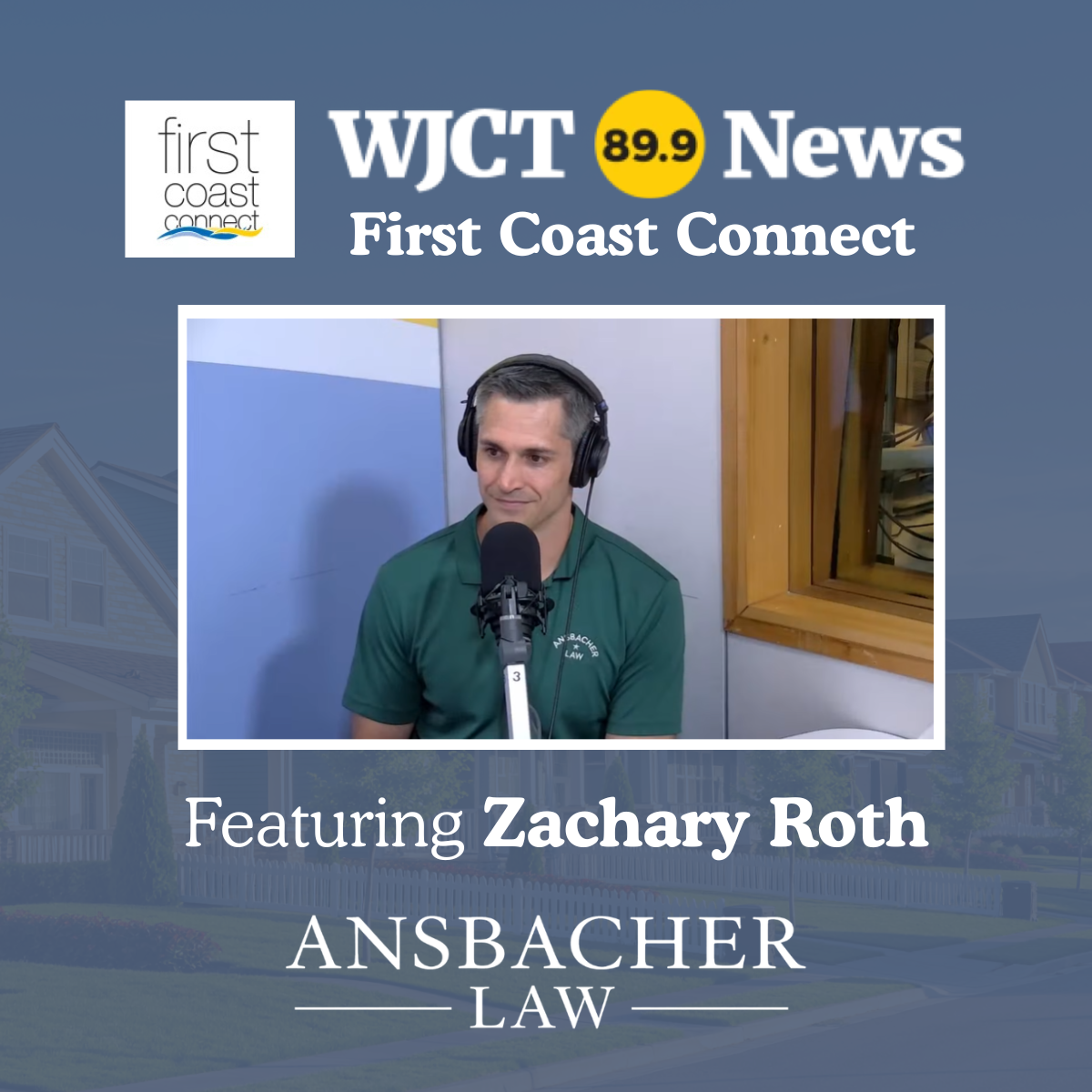 Ansbacher Law attorney Zachary Roth featured on WJCT First Coast Connect discussing squatters’ rights and Florida property protection.
